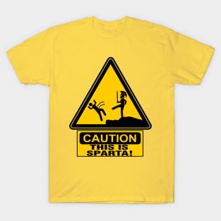 Caution: This is Sparta T-Shirt